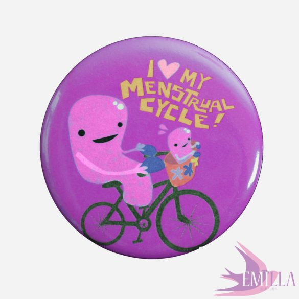 I Love My Menstrual Cycle! - Gombkitűző