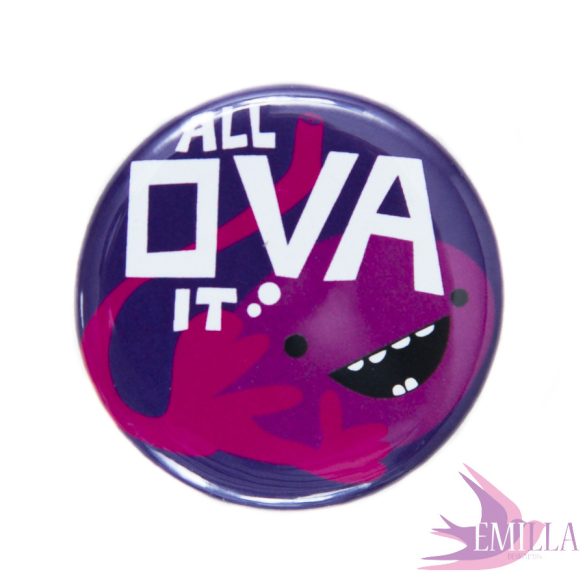 All OVA it! - Button pin