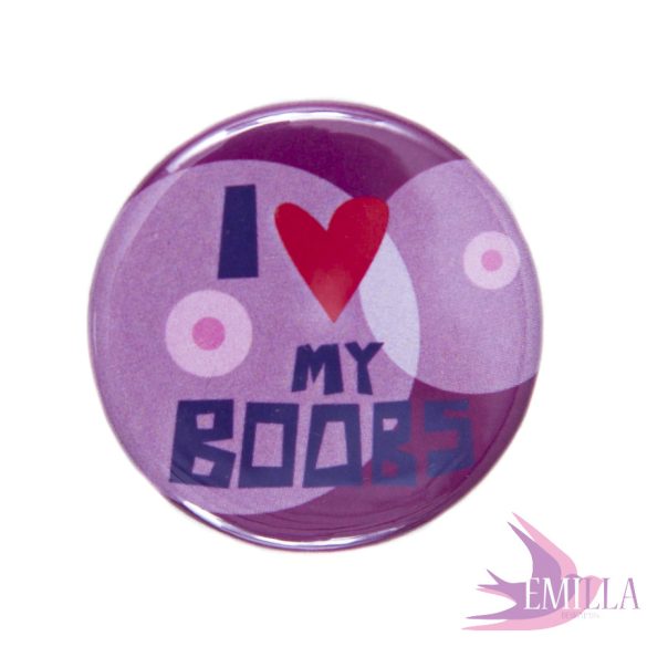 I Love my Boobs! - Button pin