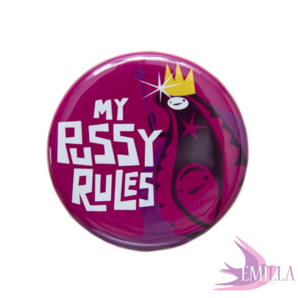 My Pussy Rules - Gombkitűző